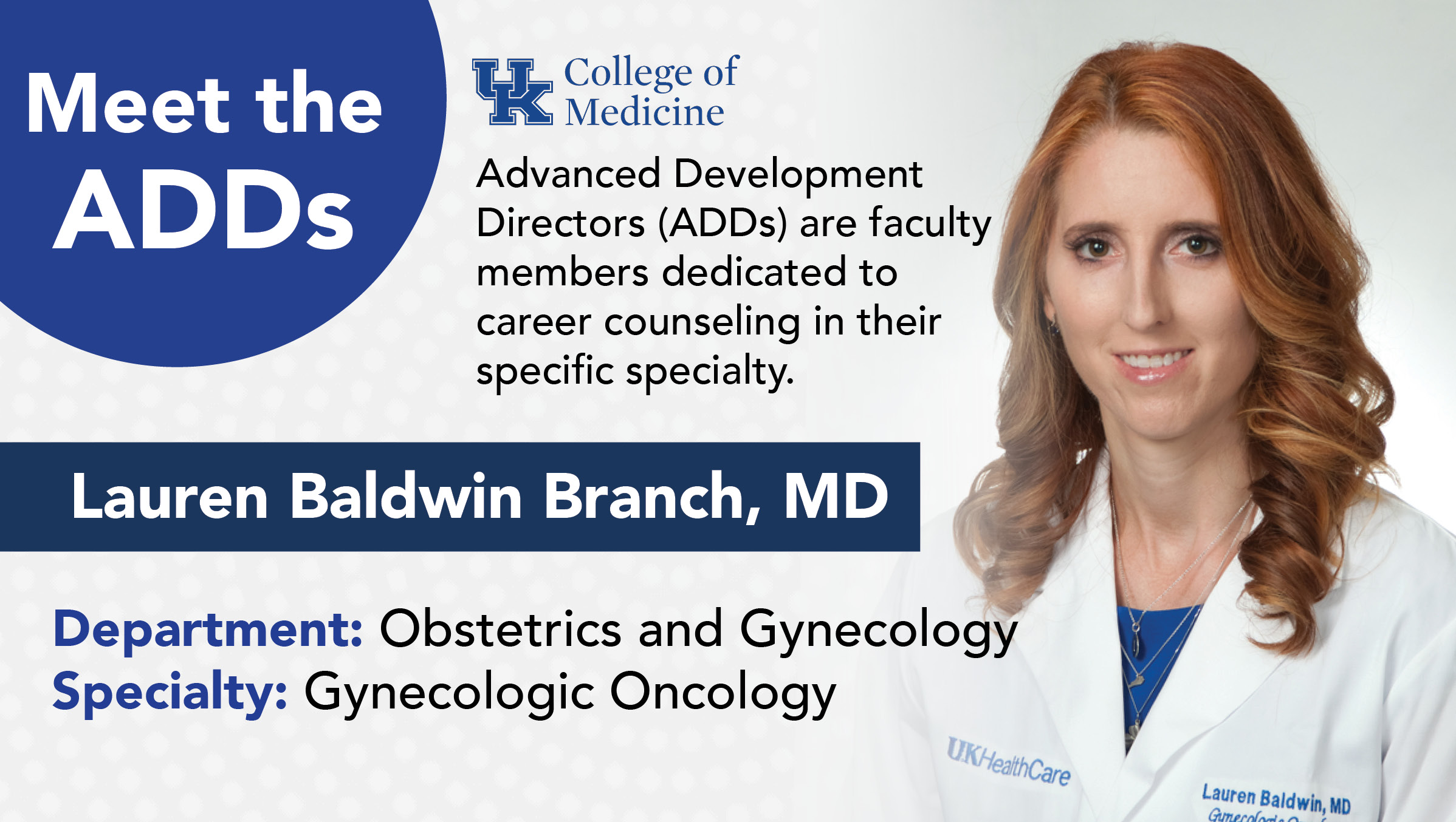 meet the adds spotlight or Dr. lauren branch, who specializes in obstetrics and gynecology