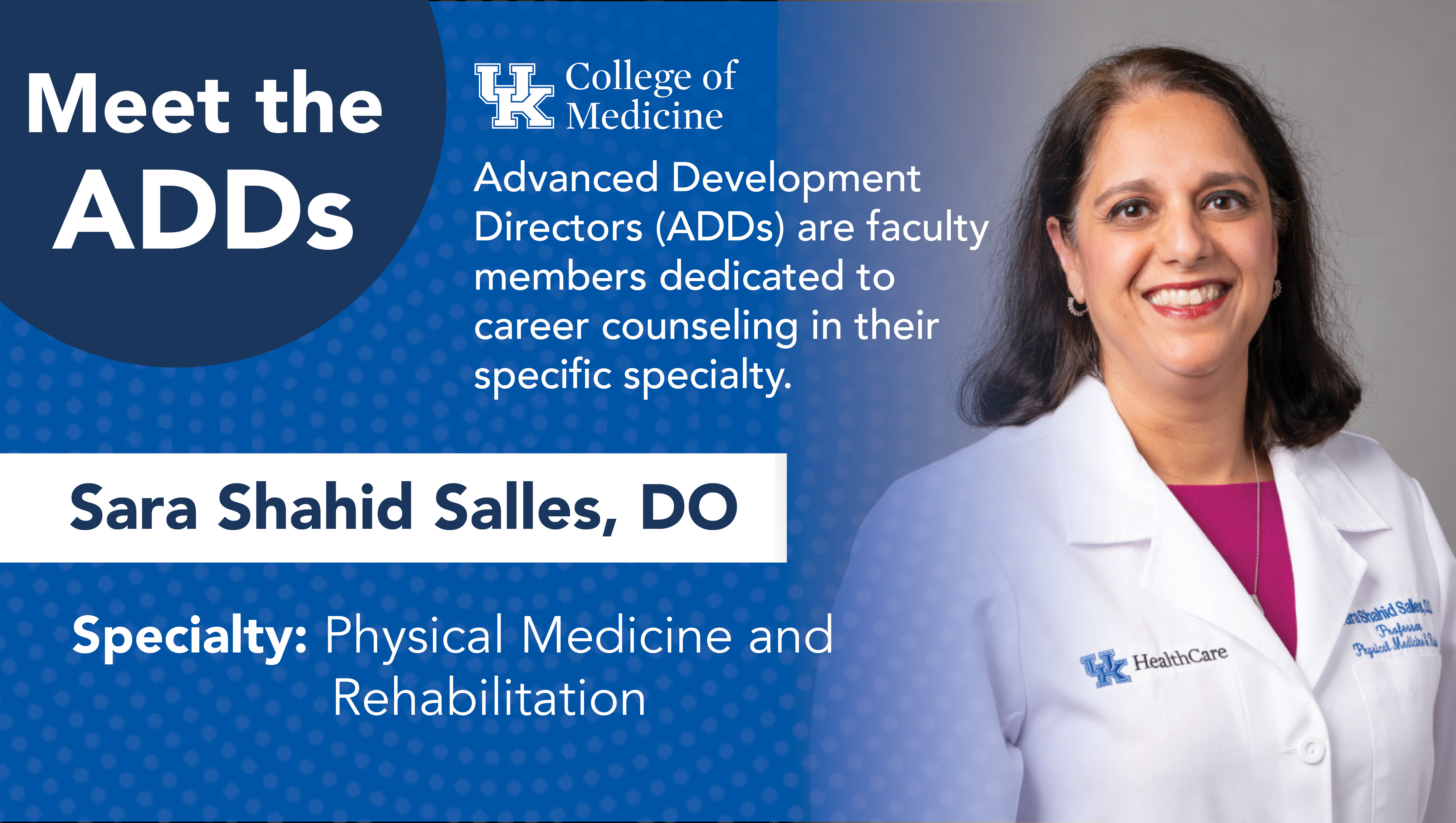 meet the adds spotlight on Dr. Sara Salles, who specializes in physical medicine and rehabilitation