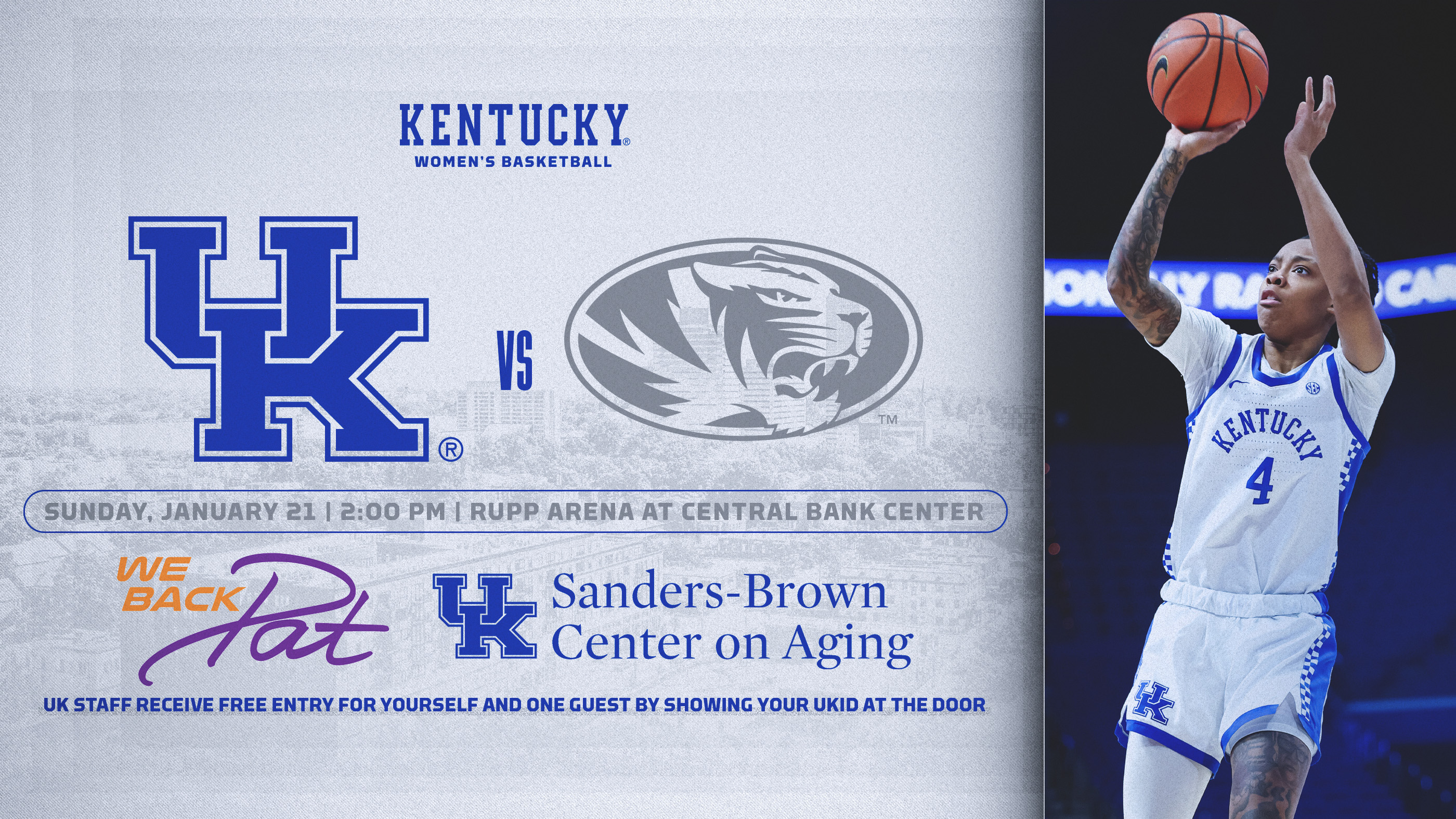 We Back Pat UK Women's Basketball Game flyer. UK Wildcats vs Missouri Tigers January 21 2pm Rupp Arena at Central Bank Center UK Staff receive free entry for yourself and one guest by showing your UK ID at the door