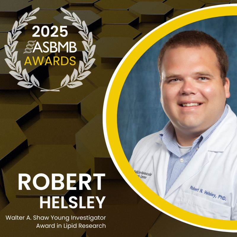 Graphic announcing the 2025 ASBMB Awards. On the left, a laurel wreath surrounds the text '2025 ASBMB Awards.' Below, it reads 'Robert Helsley – Walter A. Shaw Young Investigator Award in Lipid Research.' On the right, there is a portrait of Robert Helsley, PhD, wearing a white lab coat and smiling, framed by a yellow circle.