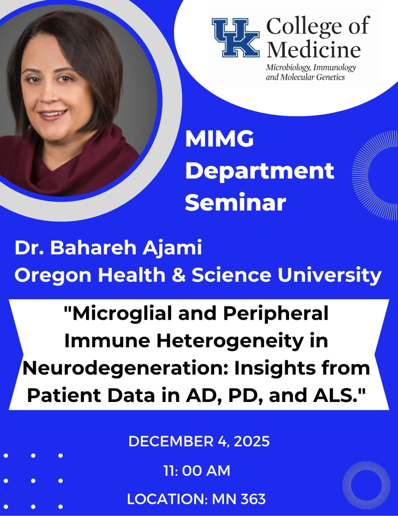 MIMG department seminar featuring Dr. Bahareh Ajami. The talk is titled "Microglial and Peripheral Immune Heterogeneity in Neurodegeneration: Insights from Patient Data in AD, PD, and ALS."