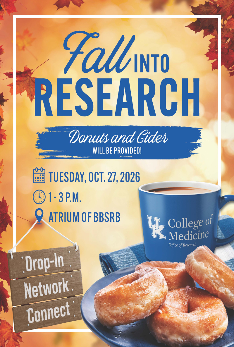 This is an invitation to a "Fall into Research" event, indicating that "Donuts and Cider will be provided!" and to "Drop-In, Network, and Connect." An autumn leaf background is shown with a mug of a hot liquid along with a plateful of donuts. Tuesday, October 27, 2026, 1-3pm, in the Atrium of BBSRB