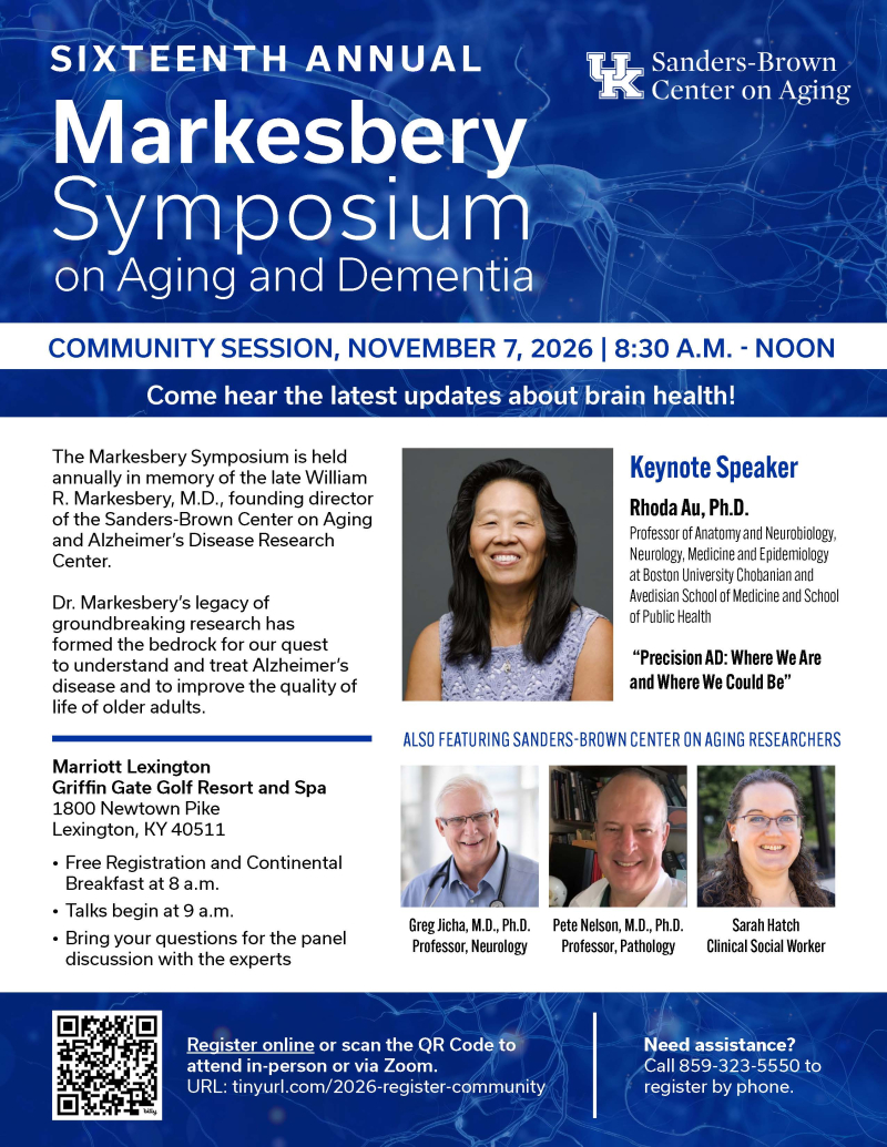 Markesbery Symposium Community Session Flyer with images of Rhoda Au, P.h.D., Peter Nelson, M.D., P.h.D, Gregory Jicha, M.D., Ph.D. and Sarah Hatch, Social Worker; details in description.
