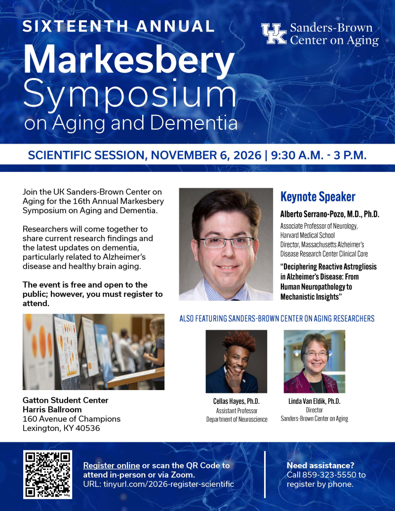 Markesbery Symposium Scientific Session Flyer with images of Linda Van Eldik, P.h.D. Cellas Hayes, P.h.D, and Alberto Serrano-Pozo, M.D., Ph.D.; details in description.