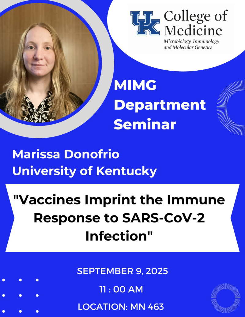 MIMG department seminar featuring Marissa Donofrio. The talk is titled "Vaccines Imprint the Immune Response to SARS-CoV-2 Infection."