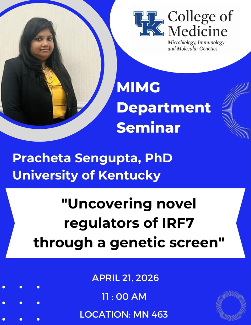 MIMG department seminar featuring Dr. Pracheta Sengupta. The talk is titled "Regulation of virulence by a CaaX-like protease in Streptococcus agalactiae."