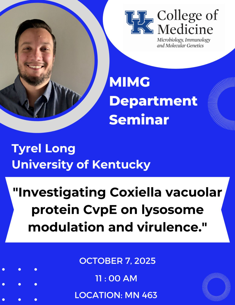 MIMG department student seminar featuring Tyrel Long. The talk is titled "Investigating Coxiella vacuolar protein CvpE on lysosome modulation and virulence."