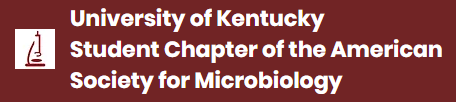 University of Kentucky ASM Student Chapter written out in white letters with a maroon background; small outline of a microscope to the side