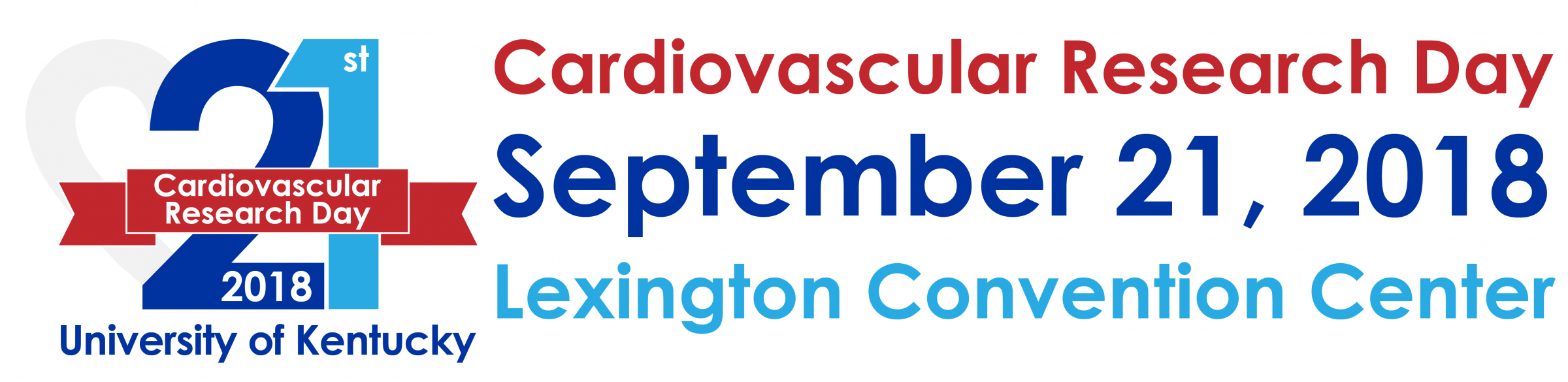 21st Cardiovascular Research Day. September 21, 2018. Lexington Convention Center