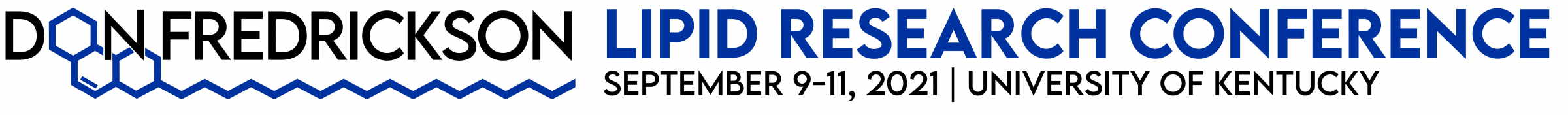 Don Frederickson Lipid Research Conference. Sept. 9-11, 2021 | University of Kentucky