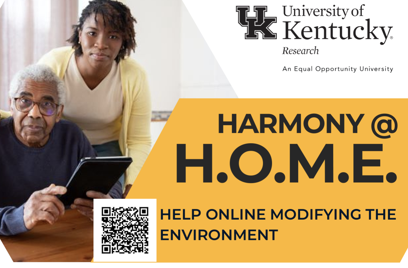 University of Kentucky Research - An Equal Opportunity University - Harmony @ H.O.M.E. flyer. Help Online Modifying the Environmet