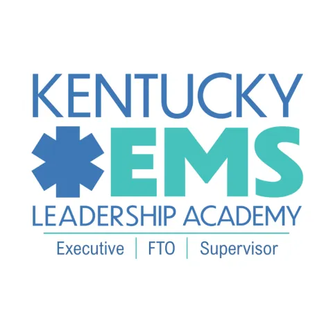 KENTUCKY EMS LEADERSHIP ACADEMY: Executive, FTO, Supervisor