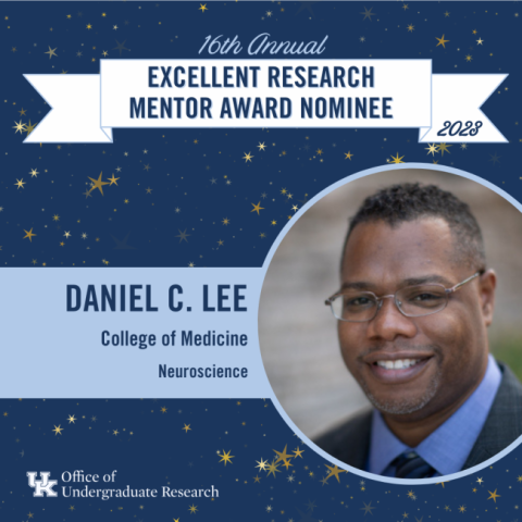 16th Annual Excellent Research Mentor Award Nominee: Daniel C. Lee, College of Medicine, Department of Neuroscience